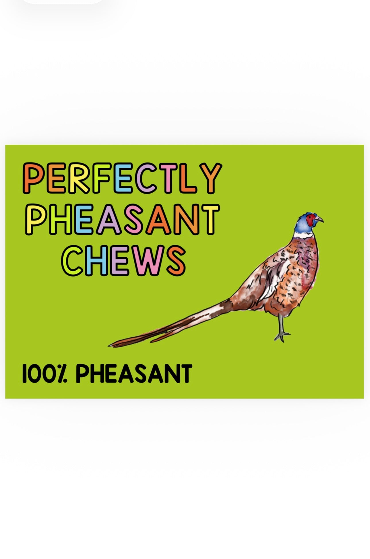 Perfectly Pheasant Chews