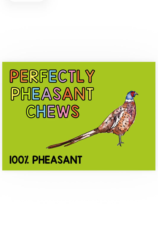 Perfectly Pheasant Chews